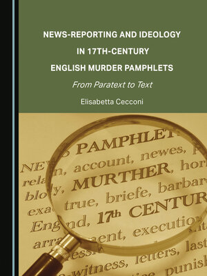 cover image of News-Reporting and Ideology in 17th-Century English Murder Pamphlets